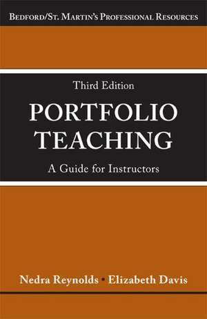 Portfolio Teaching: A Guide for Instructors de Nedra Reynolds