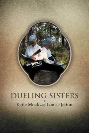 Dueling Sisters de Katie Moak