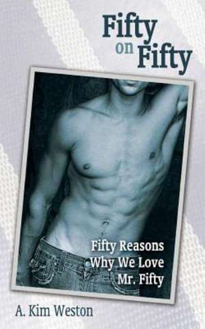 Fifty on Fifty de A. Kim Weston