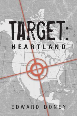 Target: Heartland de Edward Doney