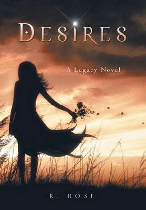 Desires de R. Rose