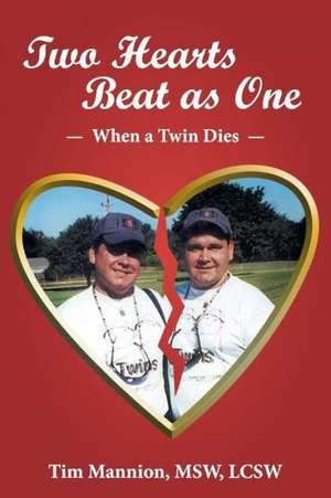 Two Hearts Beat as One de Tim Mannion Msw Lcsw