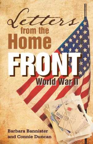 Letters from the Home Front de Barbara Bannister