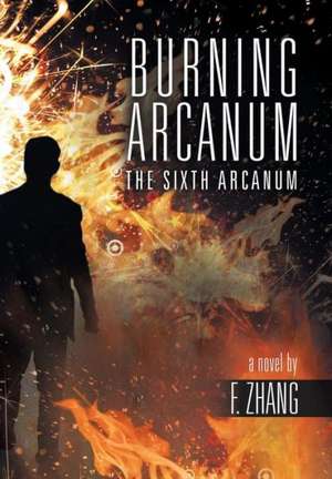 Burning Arcanum de F. Zhang