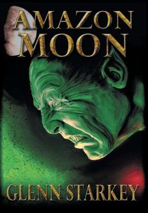 Amazon Moon de Glenn Starkey