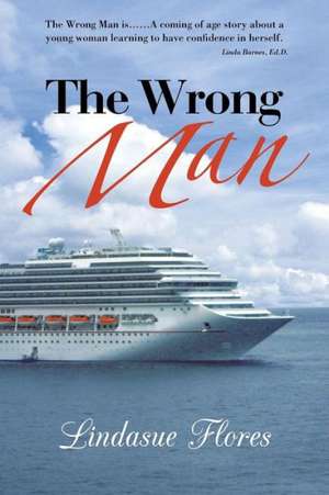 The Wrong Man de Lindasue Flores