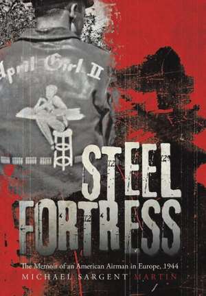 Steel Fortress de Michael Sargent Martin