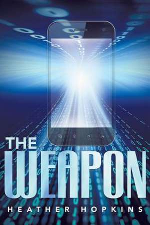 The Weapon de Heather Hopkins