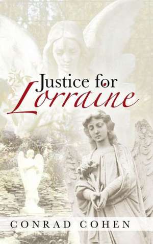 Justice for Lorraine de Conrad Cohen