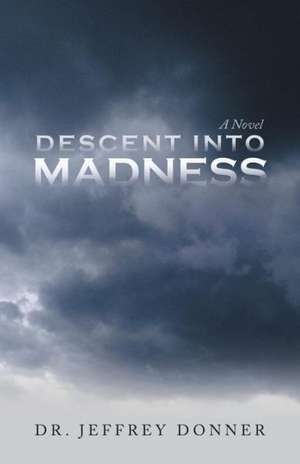 Descent Into Madness