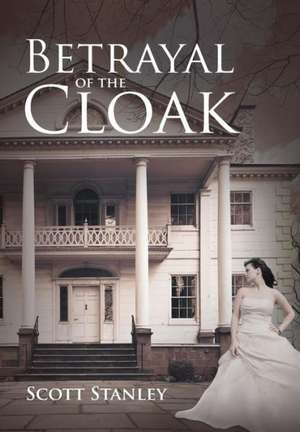 Betrayal of the Cloak de Scott Stanley