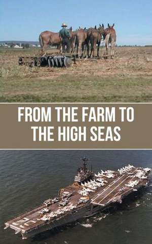 From the Farm to the High Seas de Del Strode