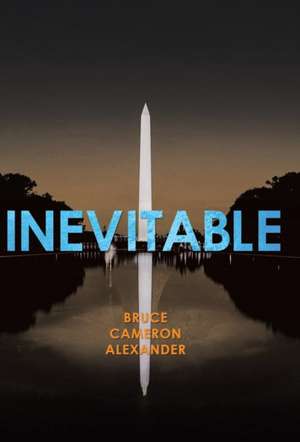 Inevitable de Bruce Cameron Alexander