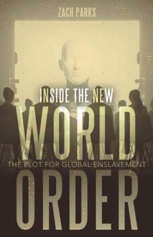 Inside the New World Order de Zach Parks