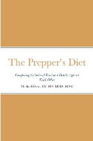 The Prepper's Diet de Michael Dow