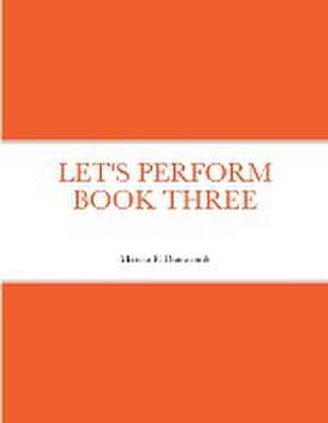 Let's Perform Book Three de Marcia Dunscomb