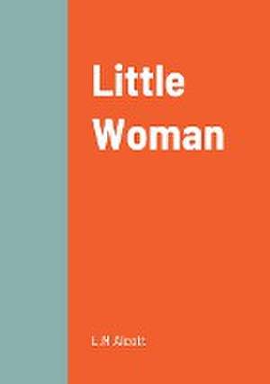 Little Woman de L. M Alcott