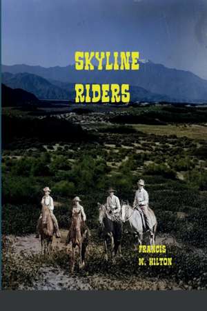 Skyline Riders de Francis W. Hilton