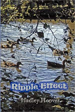 Ripple Effect de Hadley Hoover