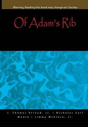 Of Adam's Rib de Stroud, Jr. J. Thomas