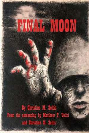 Final Moon de Christine Soltis