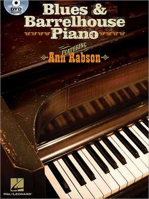 Blues & Barrelhouse Piano Book/Online Video Featuring Ann Rabson [With DVD] de Ann Rabson