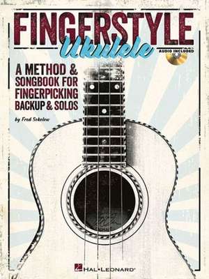 Fingerstyle Ukulele - A Method & Songbook Book/Online Audio de Fred Sokolow