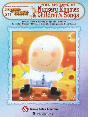 211. the Big Book of Nursery Rhymes & Children's Songs: Piano Reduction Score de Hal Leonard Publishing Corporation