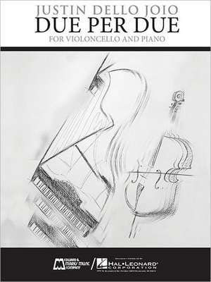 Due Per Due: Violoncello and Piano de Justin Dello Joio