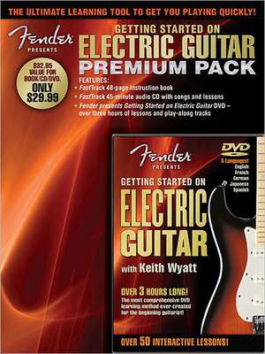 Fender Presents Getting Started on Electric Guitar - Premium Pack de Keith Wyatt