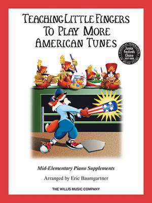 Teaching Little Fingers to Play More American Tunes - Book Only de Eric Baumgartner