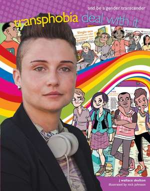 Transphobia: Deal with It and Be a Gender Transcender de J. Wallace Skelton