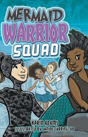 Mermaid Warrior Squad de Karin Adams