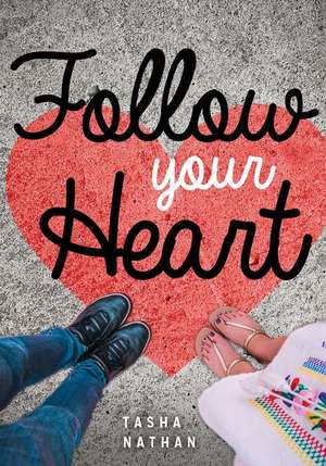 Follow Your Heart de Tasha Nathan