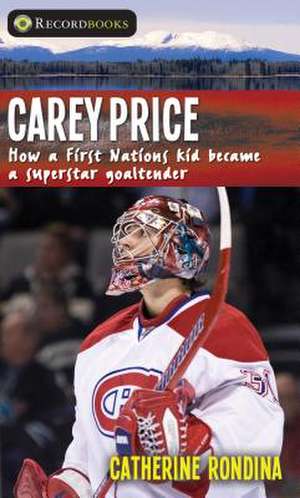 Carey Price de Catherine Rondina