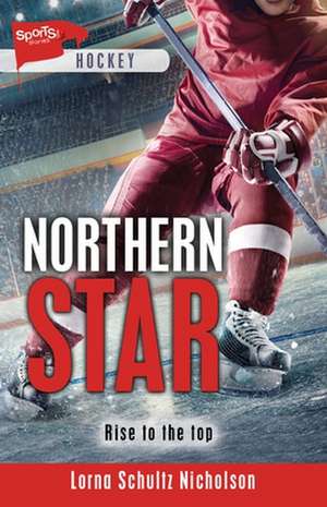 Northern Star de Lorna Schultz Nicholson