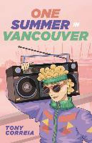 One Summer in Vancouver de Tony Correia