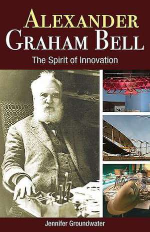 Alexander Graham Bell de Jennifer Groundwater