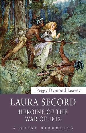 Laura Secord de Peggy Dymond Leavey