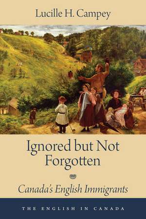 Ignored But Not Forgotten de Lucille H. Campey