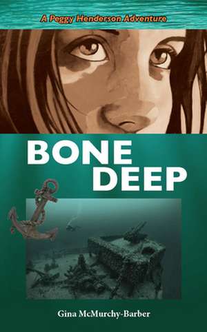 Bone Deep de Gina McMurchy-Barbe