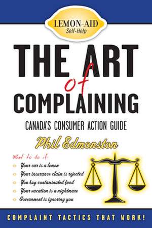 The Art of Complaining de Phil Edmonston