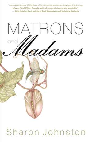 Matrons and Madams de Sharon Johnston