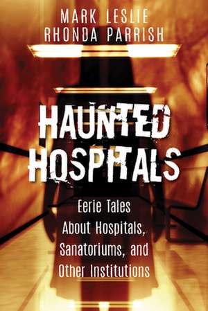 Haunted Hospitals de Mark Leslie