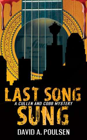 Last Song Sung de David A. Poulsen