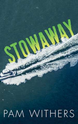 Stowaway de Pam Withers