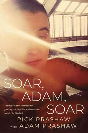 Soar, Adam, Soar de Rick Prashaw