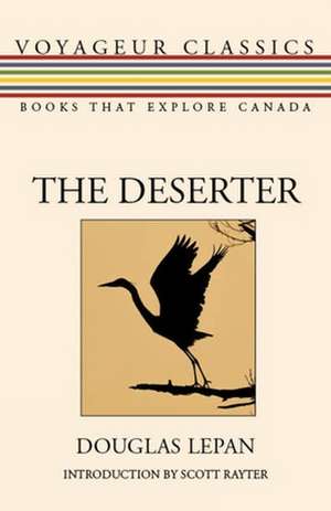 The Deserter de Douglas LePan