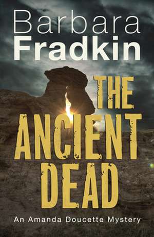 Ancient Dead de Barbara Fradkin