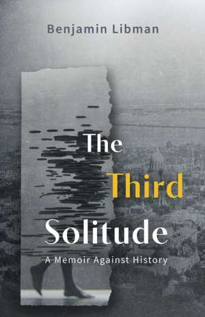 The Third Solitude de Benjamin Libman